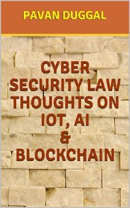 Cyber Security Law Thoughts on IoT, AI & Blockchain