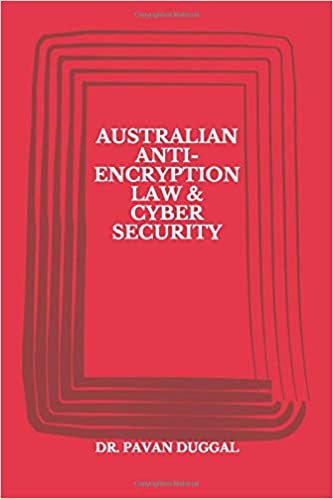 Australian Anti-Encryption Law & Cyber Security (Paperback)