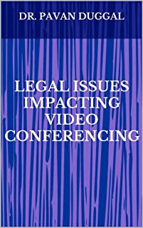 LEGAL ISSUES IMPACTING VIDEO CONFERENCING