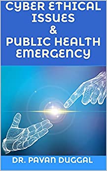 CYBER ETHICAL ISSUES & PUBLIC HEALTH EMERGENCY 